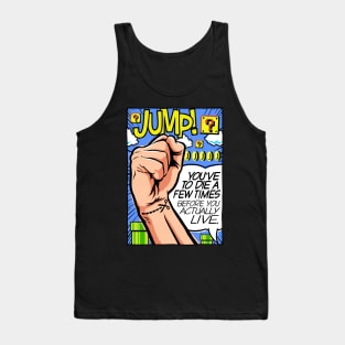 Die A Few Times Tank Top